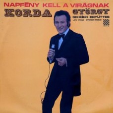 Korda György - Napfény Kell A Virágnak 1972 LP