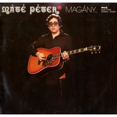 Máté Péter ‎– Magány ... és Együttlét LP 1978 