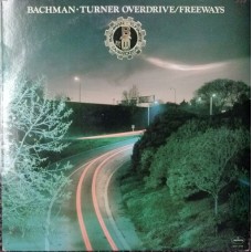 Bachman - Turner Overdrive - Freeways 1977 LP 