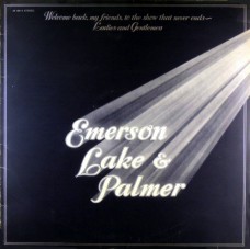 Emerson, Lake & Palmer Welcome Back My Friends, To The Show That Never Ends - Ladies and Gentlemen Emerson Lake & Palmer 1974 3 db LP